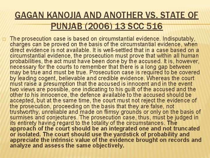 GAGAN KANOJIA AND ANOTHER VS. STATE OF PUNJAB (2006) 13 SCC 516 � The