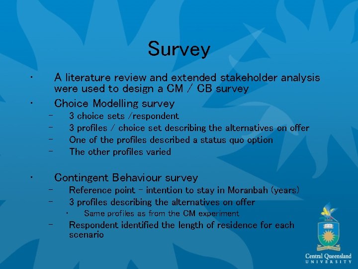 Survey • A literature review and extended stakeholder analysis were used to design a