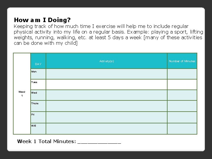 How am I Doing? Keeping track of how much time I exercise will help