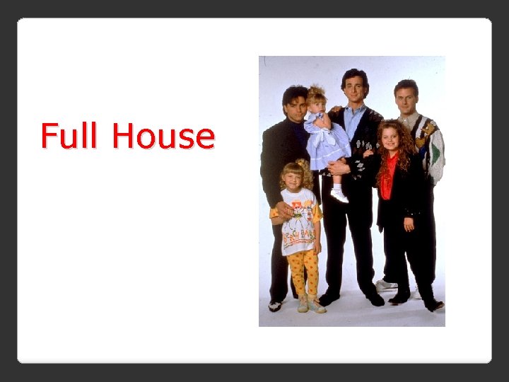 Full House 