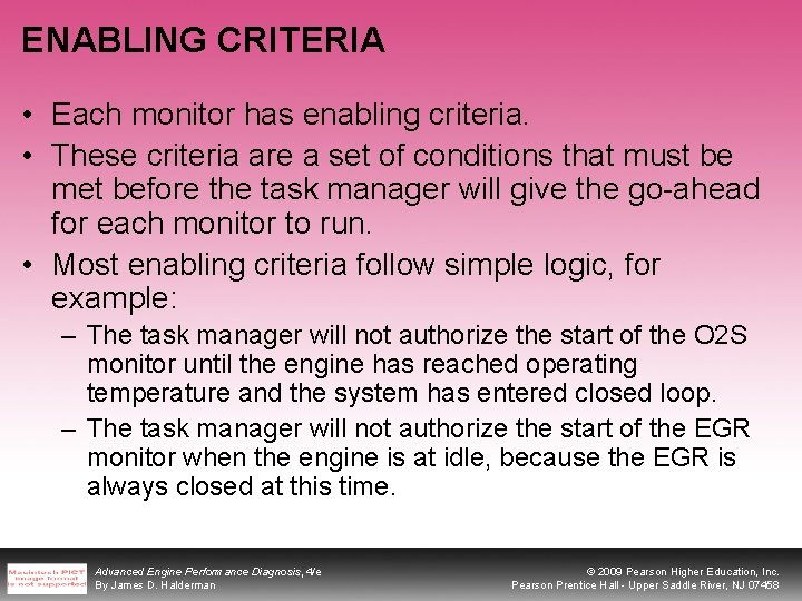 ENABLING CRITERIA • Each monitor has enabling criteria. • These criteria are a set