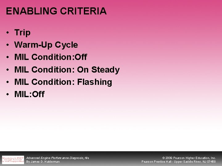 ENABLING CRITERIA • • • Trip Warm-Up Cycle MIL Condition: Off MIL Condition: On