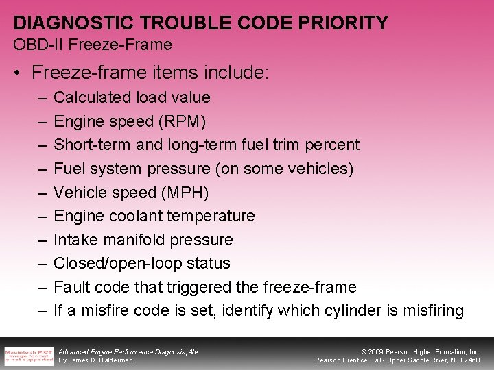 DIAGNOSTIC TROUBLE CODE PRIORITY OBD-II Freeze-Frame • Freeze-frame items include: – – – –