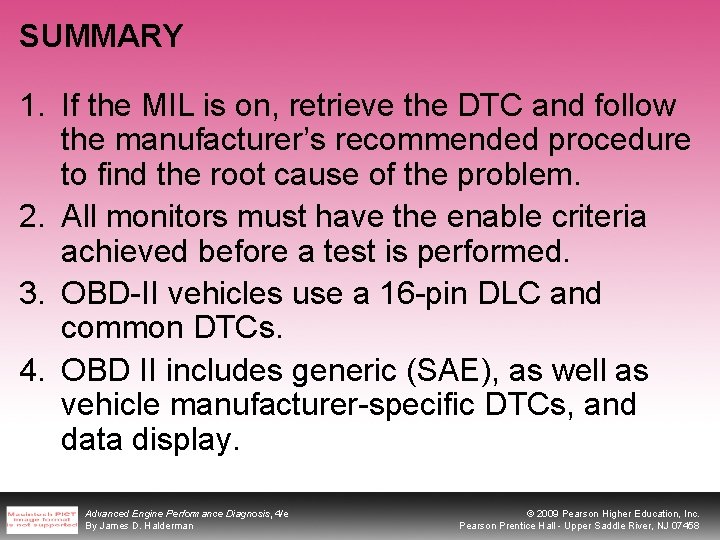 SUMMARY 1. If the MIL is on, retrieve the DTC and follow the manufacturer’s