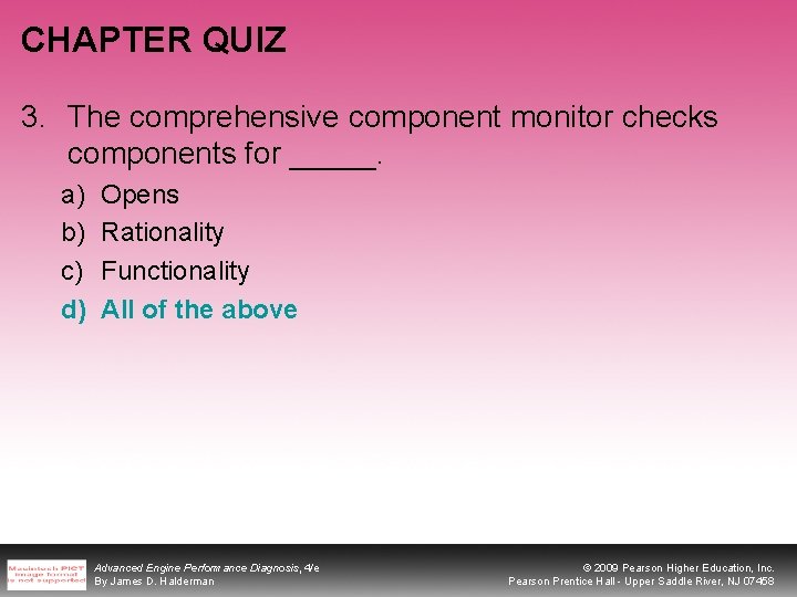 CHAPTER QUIZ 3. The comprehensive component monitor checks components for _____. a) b) c)
