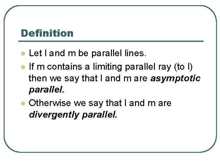 Definition l l l Let l and m be parallel lines. If m contains