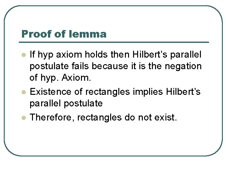 Proof of lemma l l l If hyp axiom holds then Hilbert’s parallel postulate