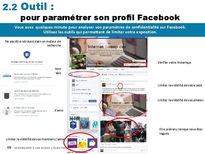 2. 2 Outil : pour paramétrer son profil Facebook Vous avez quelques minute pour