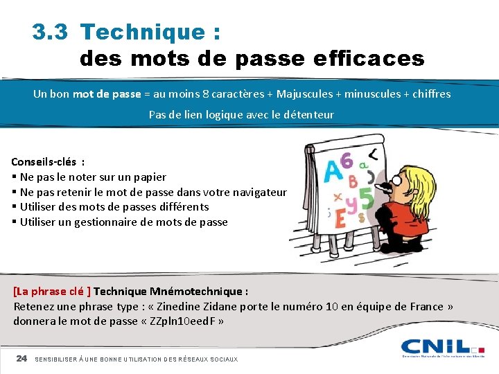 3. 3 Technique : des mots de passe efficaces Un bon mot de passe