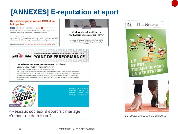 [ANNEXES] E-reputation et sport 39 TITRE DE LA PRESENTATION 