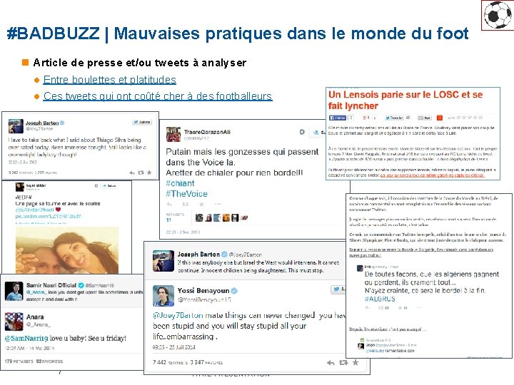 #BADBUZZ | Mauvaises pratiques dans le monde du foot Article de presse et/ou tweets