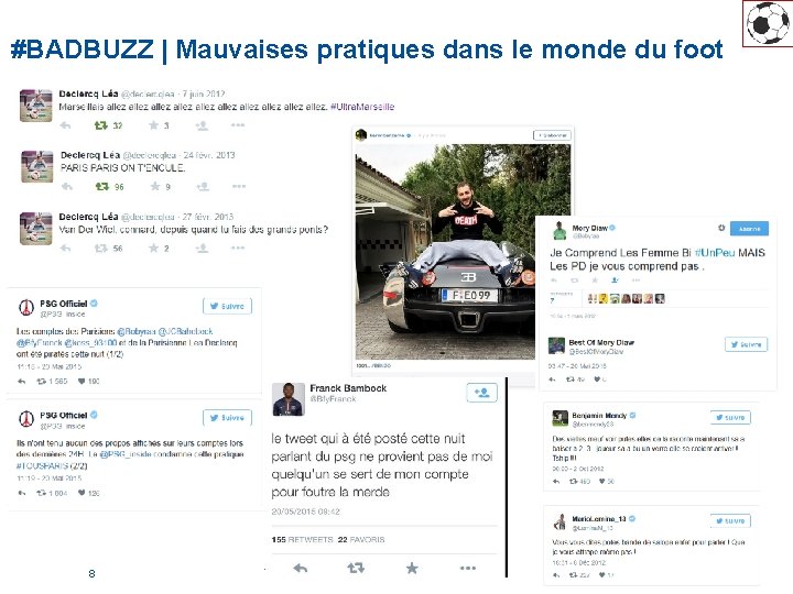 #BADBUZZ | Mauvaises pratiques dans le monde du foot 8 TITRE DE LA PRESENTATION