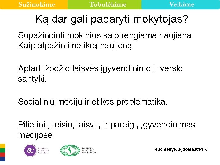 Sužinokime Ką dar gali padaryti mokytojas? Supažindinti mokinius kaip rengiama naujiena. Kaip atpažinti netikrą