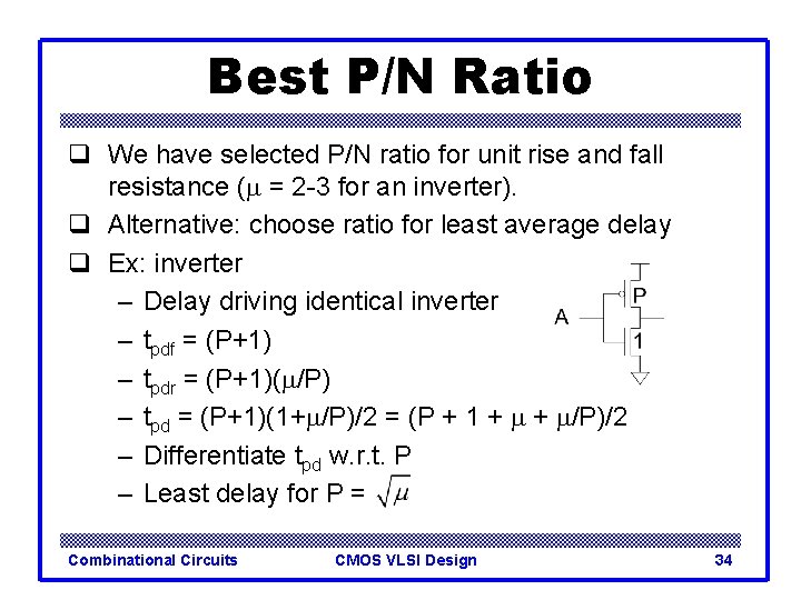 Best P/N Ratio q We have selected P/N ratio for unit rise and fall Best P/N Ratio q We have selected P/N ratio for unit rise and fall
