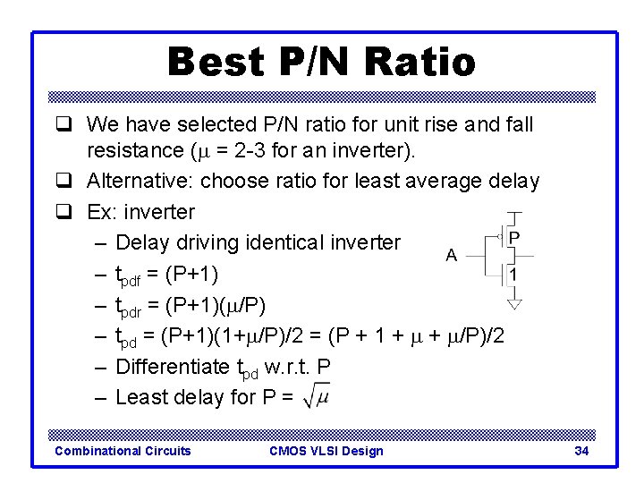 Best P/N Ratio q We have selected P/N ratio for unit rise and fall