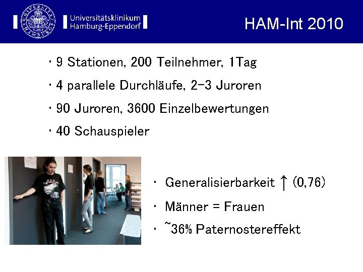 HAM-Int 2010 • 9 Stationen, 200 Teilnehmer, 1 Tag • 4 parallele Durchläufe, 2