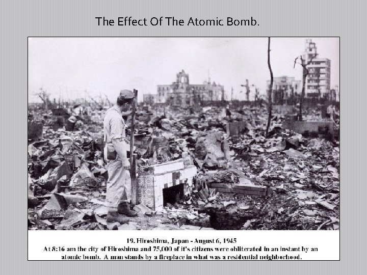 The Effect Of The Atomic Bomb. 