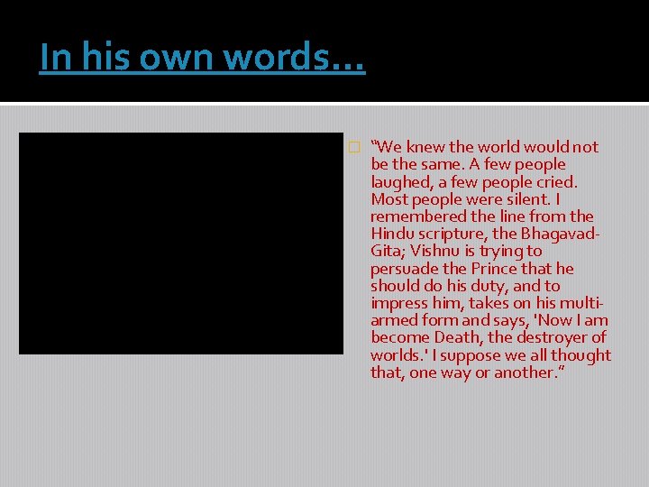 In his own words… � “We knew the world would not be the same.