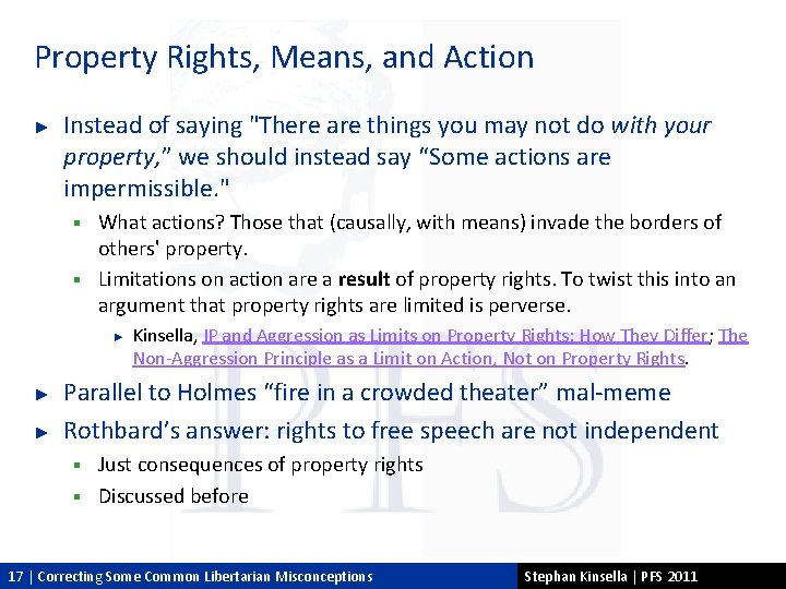 Property Rights, Means, and Action ► Instead of saying "There are things you may
