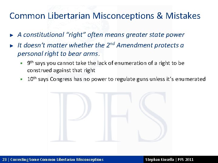 Common Libertarian Misconceptions & Mistakes ► ► A constitutional “right” often means greater state