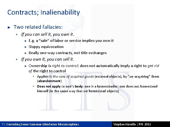 Contracts; Inalienability ► Two related fallacies: § If you can sell it, you own