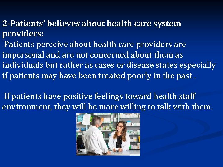 2 -Patients’ believes about health care system providers: Patients perceive about health care providers