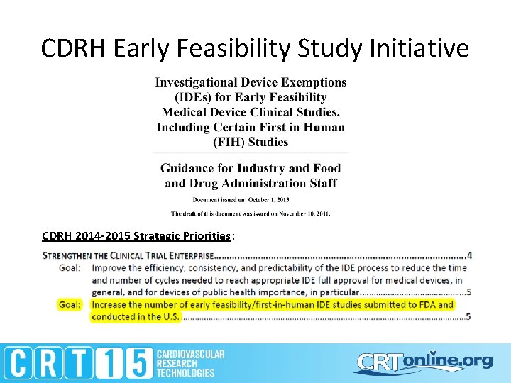 CDRH Early Feasibility Study Initiative CDRH 2014 -2015 Strategic Priorities: 