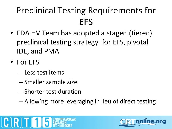 Preclinical Testing Requirements for EFS • FDA HV Team has adopted a staged (tiered)