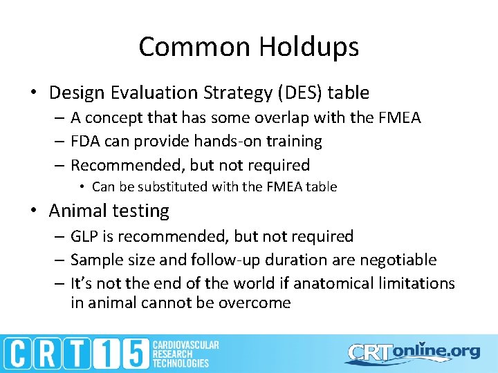 Common Holdups • Design Evaluation Strategy (DES) table – A concept that has some