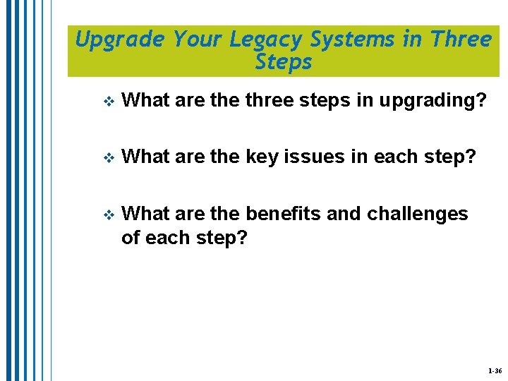 Upgrade Your Legacy Systems in Three Steps v What are three steps in upgrading?