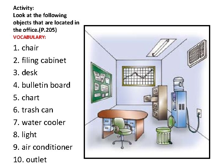 Activity: Look at the following objects that are located in the office. (P. 205)