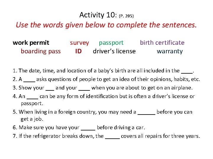 Activity 10: (P. 205) Use the words given below to complete the sentences. work