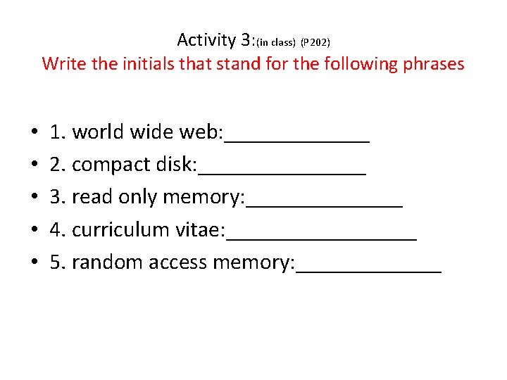 Activity 3: (in class) (P 202) Write the initials that stand for the following