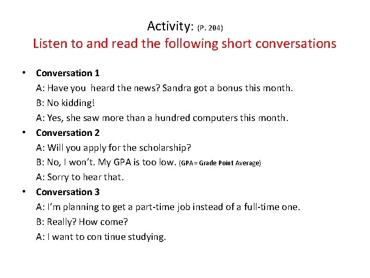 Activity: (P. 204) Listen to and read the following short conversations • Conversation 1