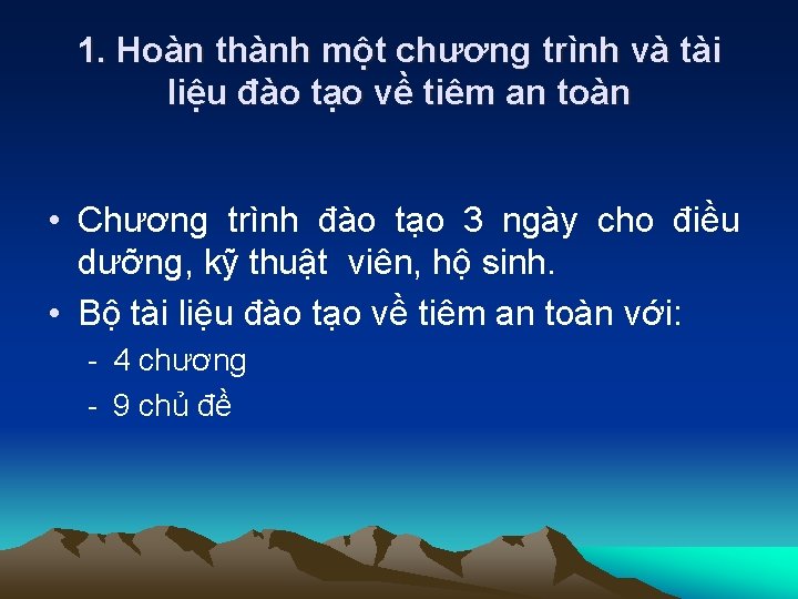 1. Hoàn thành một chương trình và tài liệu đào tạo về tiêm an