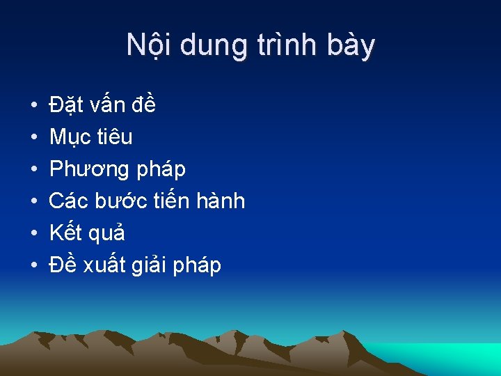 Nội dung trình bày • • • Đặt vấn đề Mục tiêu Phương pháp