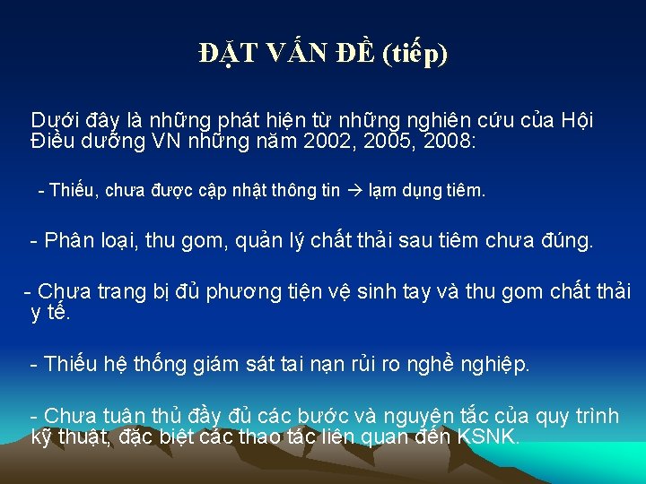 ĐẶT VẤN ĐỀ (tiếp) Dưới đây là những phát hiện từ những nghiên cứu