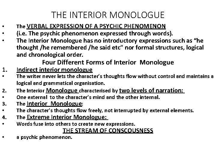 THE INTERIOR MONOLOGUE • • • 1. The VERBAL EXPRESSION OF A PSYCHIC PHENOMENON