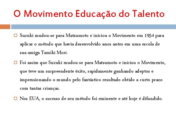 O Movimento Educação do Talento Suzuki mudou-se para Matsumoto e iniciou o Movimento em