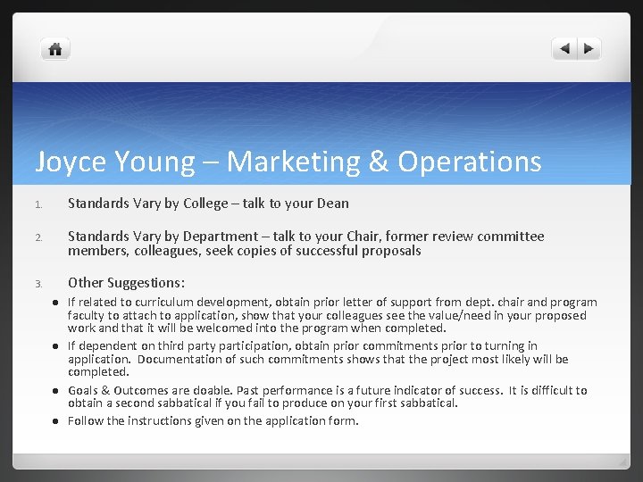 Joyce Young – Marketing & Operations 1. Standards Vary by College – talk to