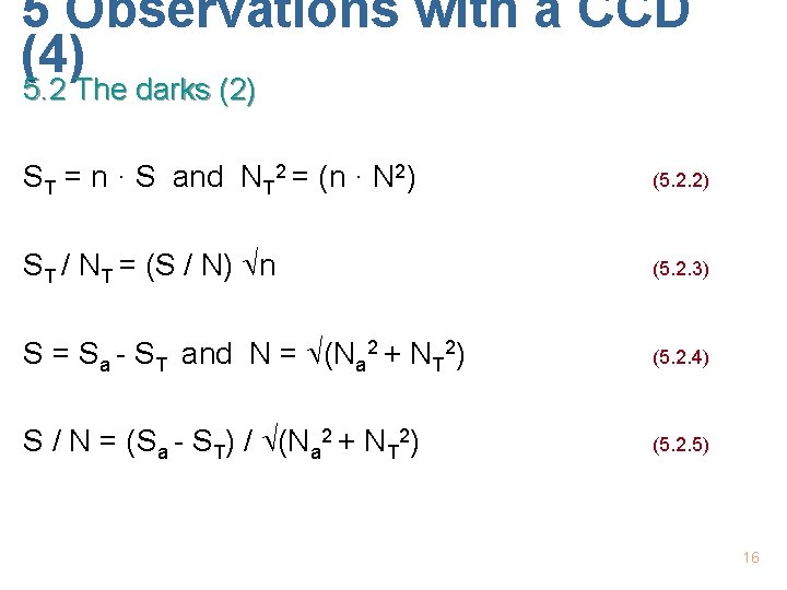 5 Observations with a CCD (4) 5. 2 The darks (2) ST = n