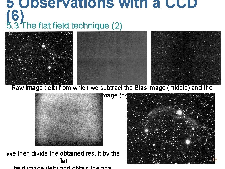 5 Observations with a CCD (6) 5. 3 The flat field technique (2) Raw