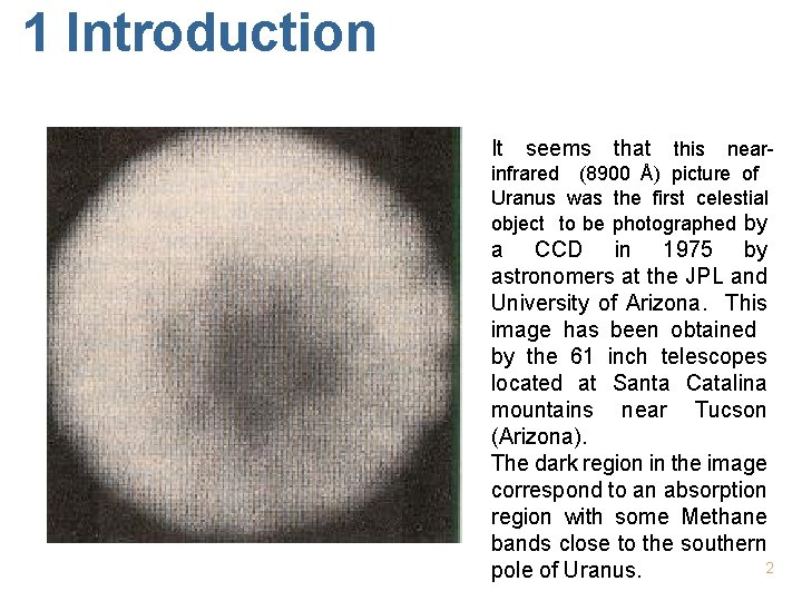 1 Introduction It seems that this nearinfrared (8900 Å) picture of Uranus was the