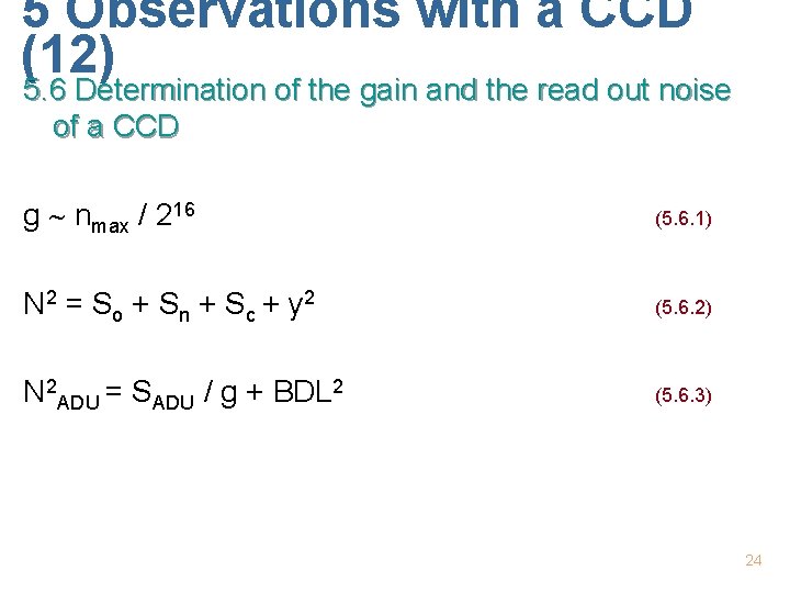 5 Observations with a CCD (12) 5. 6 Determination of the gain and the
