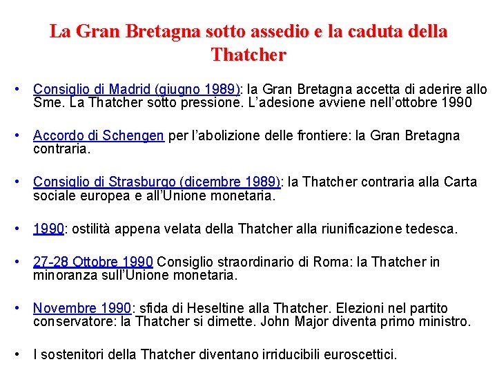 La Gran Bretagna sotto assedio e la caduta della Thatcher • Consiglio di Madrid