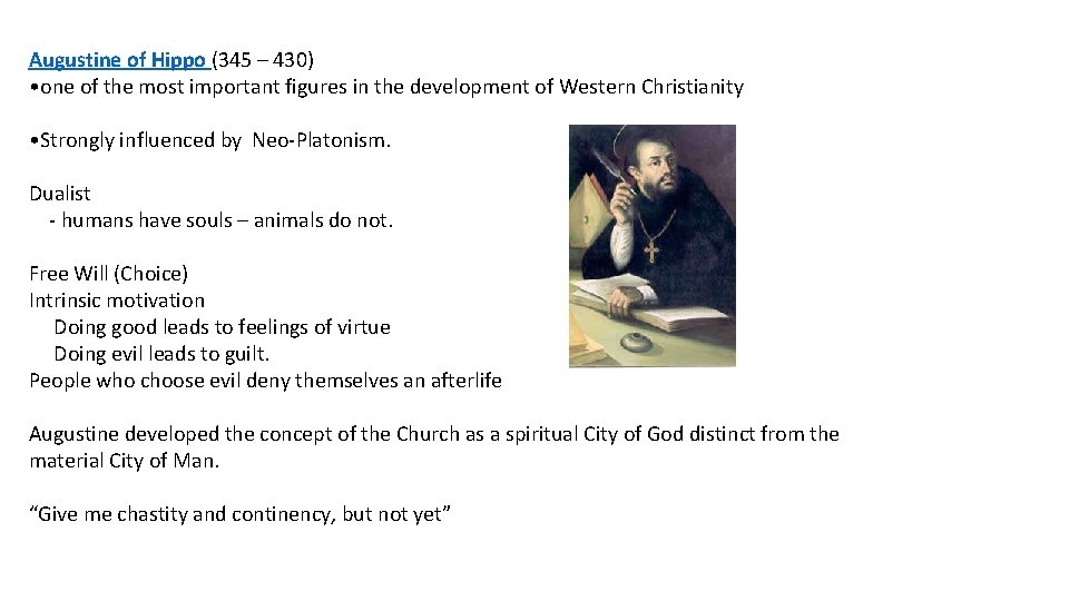 Augustine of Hippo (345 – 430) • one of the most important figures in