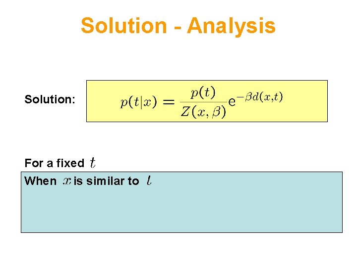 Solution - Analysis Solution: For a fixed When is similar to closer points probability