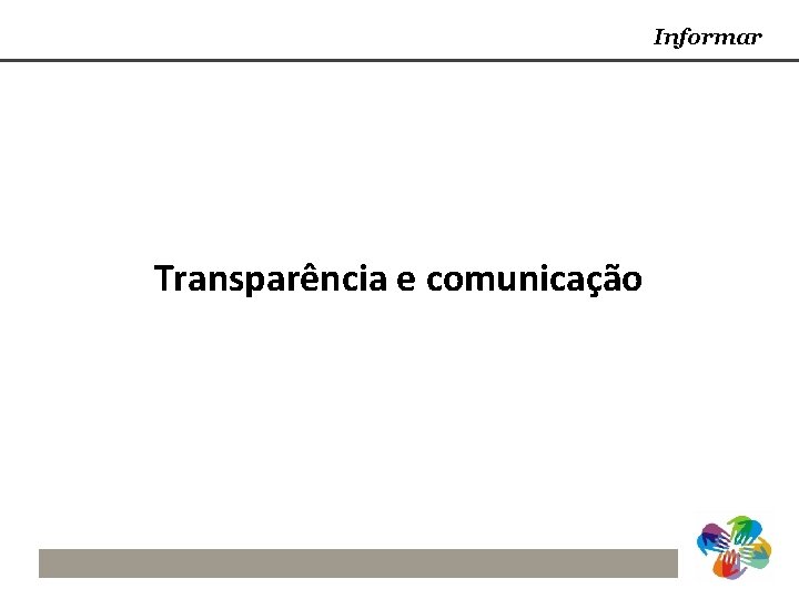 Informar Transparência e comunicação 