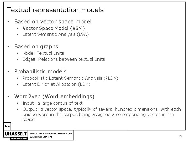 Textual representation models § Based on vector space model § Vector Space Model (VSM)