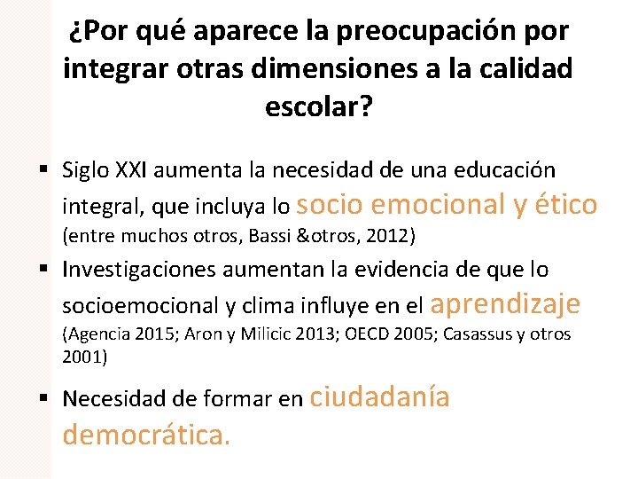 ¿Por qué aparece la preocupación por integrar otras dimensiones a la calidad escolar? §